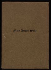 Mary Jordan White, 1859-1909