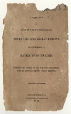 A narrative of some of the proceedings of North Carolina Yearly Meeting on the subject of slavery within its limits[...]