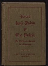 From log cabin to the pulpit: or fifteen years in slavery 