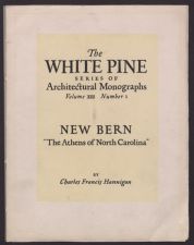 An architectural monograph: New Bern, "the Athens of North Carolina" [part 1]