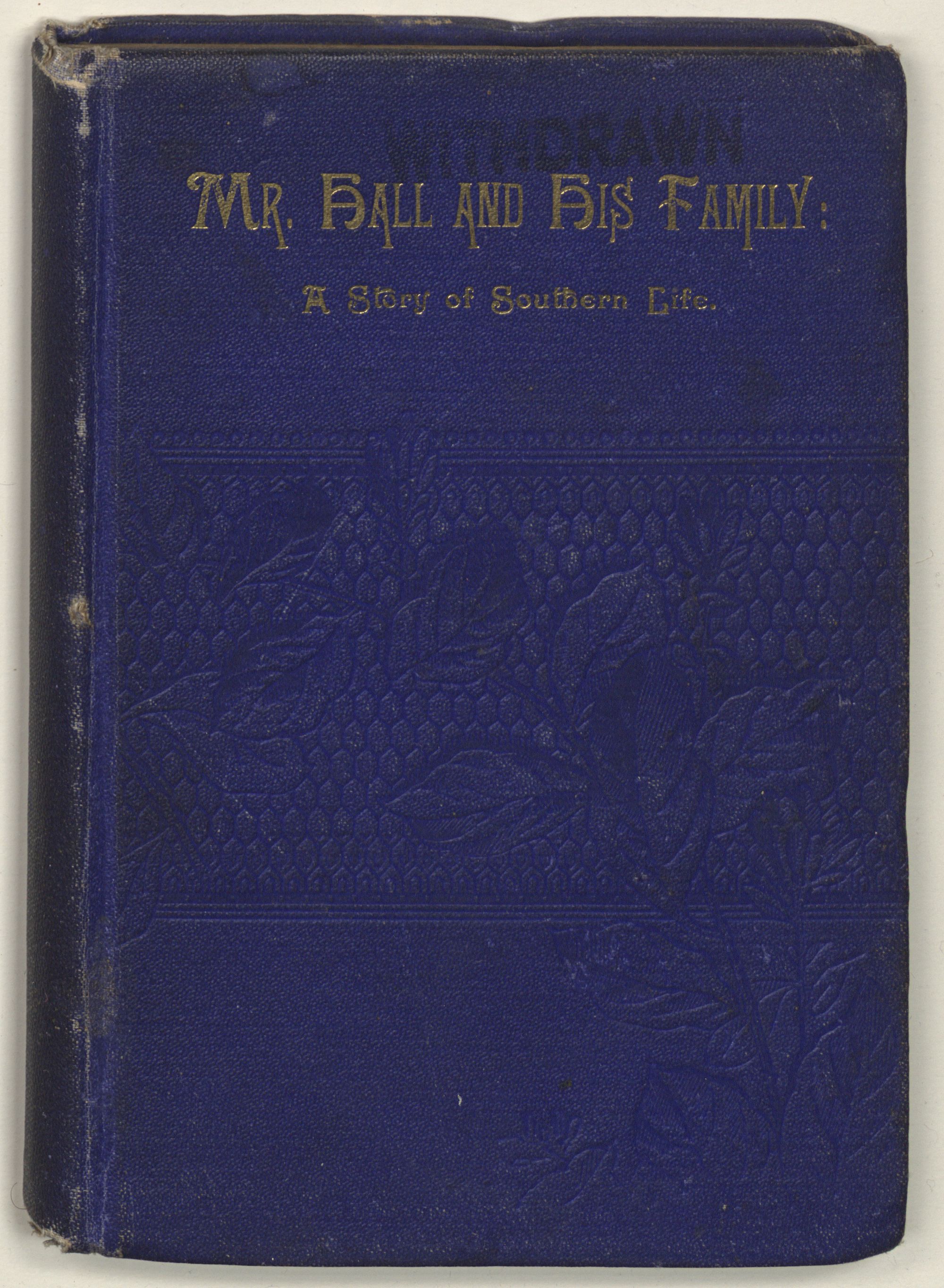 Mr. Hall and his family, especially Susie : a story of Southern