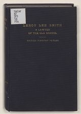 Leroy Lee Smith : a lawyer of the old school