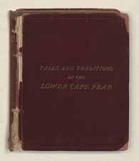 Tales and traditions of the lower Cape Fear, 1661-1896 