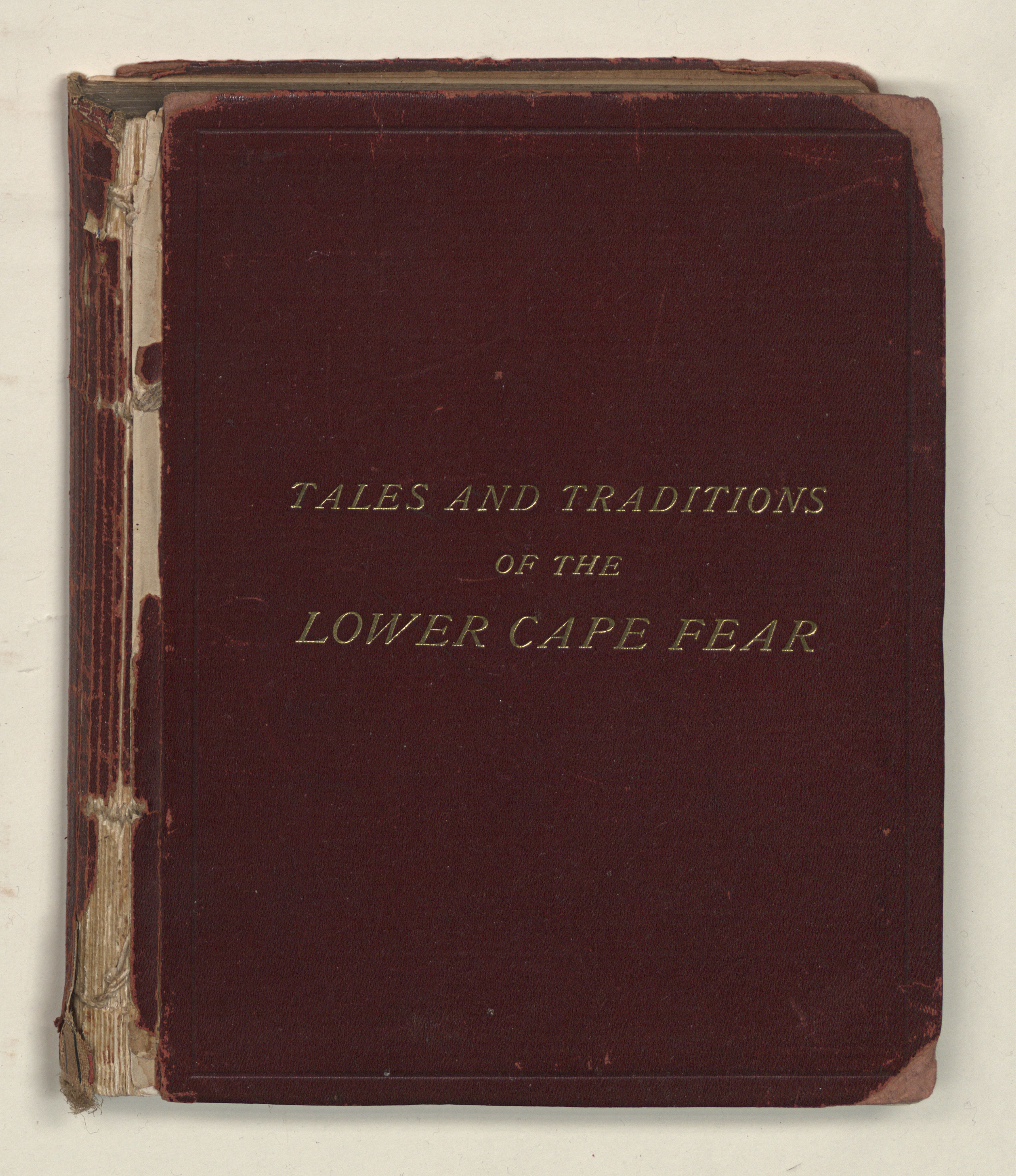 Tales and traditions of the lower Cape Fear, 1661-1896 - ECU