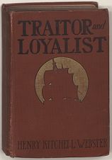 Traitor and loyalist, or, The man who found his country 