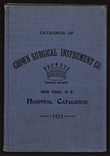 Catalog: surgical instruments, office and hospital furniture, x-ray and electrical apparatus, orthopedic apparatus, sick room supplies, trusses, supporters, microscopes, bacteriological apparatus, laboratory supplies, camp and field hospital furniture &c. 