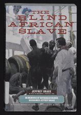 Cover of The blind African slave, or Memoirs of Boyrereau Brinch, nicknamed Jeffery Brace